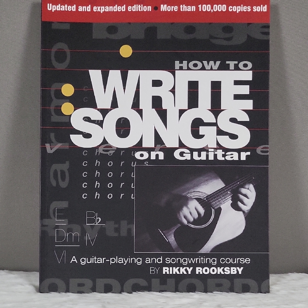 How To Write Songs On Guitar By Rikky Rooksby Updated & Expanded Edition (2009)